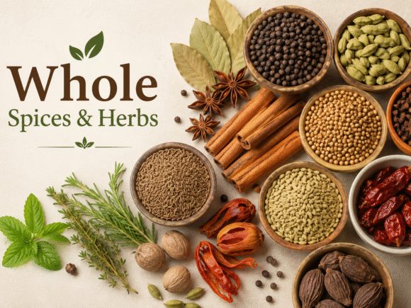 🌿 Whole Spices & Herbs